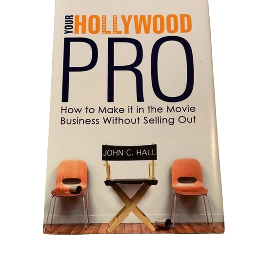 Your Hollywood Pro, by John C. Hall, Hardcover Book